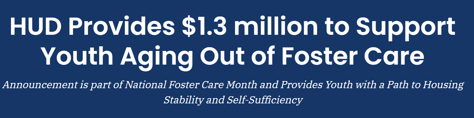 HUD Provides $1.3 million to Support Youth Aging Out of Foster Care