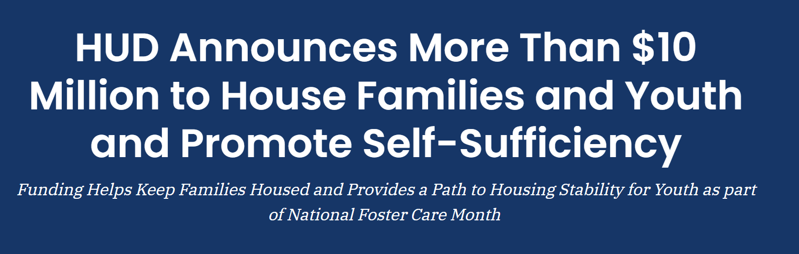 HUD Announces More Than $10 Million to House Families and Youth and Promote Self-Sufficiency